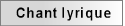 Chant Lyrique